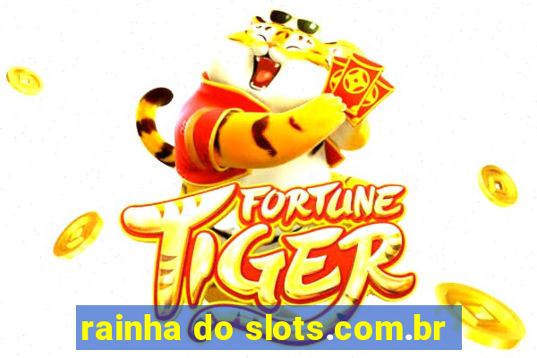 rainha do slots.com.br